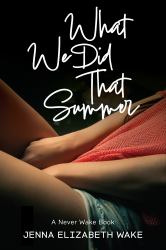 What We Did That Summer