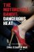 The Motorcycle Bandit : Dangerous Heat The Motorcycle Bandit : Dangerous Heat
