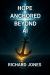 Hope Anchored Beyond AI Hope Anchored Beyond AI