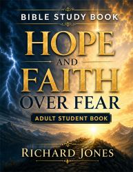 Hope and Faith over Fear : Bible Study Book; Adult Student Book