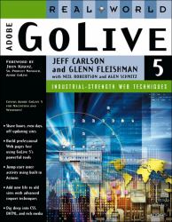 Real World Adobe® GoLive® 5 : Industrial Strength Production Techniques