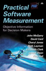 Practical Software Measurement : Objective Information for Decision Makers