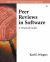 Peer Reviews in Software : A Practical Guide