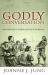 Godly Conversation : Rediscovering the Puritan Practice of Conference Godly Conversation : Rediscovering the Puritan Practice of Conference