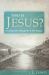 Who Is Jesus? : Knowing Christ Through His I Am Sayings