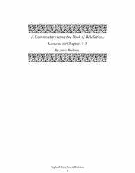 A Commentary upon the Book of the Revelation : Lectures on Chapters 1-3