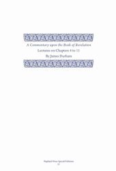 A Commentary upon the Book of the Revelation : Volume 2, Lectures on Chapters 4-11