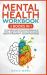 Mental Health Workbook : 2 BOOKS in 1: the Complete Guide to Overcoming Depression & Anxiety, Anger, Panic and Trauma. Insecurity and All Negative Thinking Patterns, Using CBT Psychotherapy