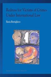 Redress for Victims of Crimes under International Law