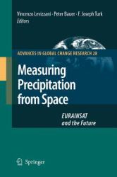 Measuring Precipitation from Space : EURAINSAT and the Future
