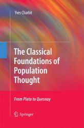The Classical Foundations of Population Thought : From Plato to Quesnay
