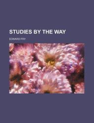 Studies by the Way