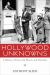 Hollywood Unknowns : A History of Extras, Bit Players, and Stand-Ins