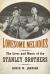 Lonesome Melodies - the Lives and Music of the Stanley Brothers