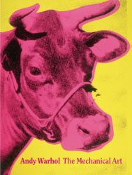Andy Warhol: the Mechanical Art