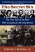 The Secret Six : True Tales of the Men Who Conspired with John Brown