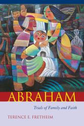 Abraham : Trials of Family and Faith