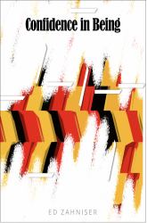 Confidence in Being and Other Poems