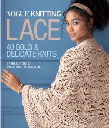 Vogue® Knitting Lace : 40 Bold and Delicate Knits