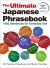 The Ultimate Japanese Phrasebook : 1800 Sentences for Everyday UseIncl. CD