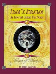 Adam to Abraham : An Internet-Linked Unit Study