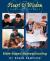 The Heart of Wisdom Teaching Approach : Bible Based Homeschooling