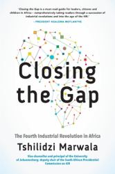 Closing the Gap : The Fourth Industrial Revolution in Africa