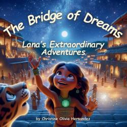 The Bridge of Dreams : Lana's Extraordinary Adventures