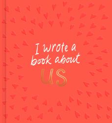 I Wrote a Book about Us