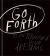 Go Forth : An Inspirational Gift Book to Believe in Yourself