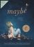 Maybe - Deluxe Edition Maybe - Deluxe Edition