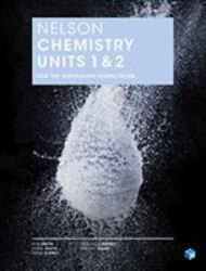 Nelson Chemistry Units 1 and 2 for the Australian Curriculum (Student Book with 4 Access Codes)
