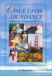 Once upon Abundance : Coming of Age in California and Hawaii