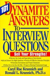 101 Dynamite Answers to Interview Questions : Sell Your Strengths!