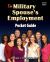 The Military Spouse's Employment Pocket Guide : Job Strategies for Families with Mobile Lifestyles