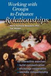 Working with Groups to Enhance Relationships