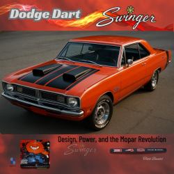 Dodge Dart Swinger : Design, Power, and the Mopar Revolution