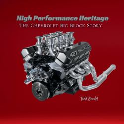 High Performance Heritage : The Chevrolet Big Block Story