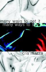 Many Ways to Get It, Many Ways to Say It