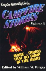 Campfire Stories Vol. 3 : More Things That Go Bump in the Night