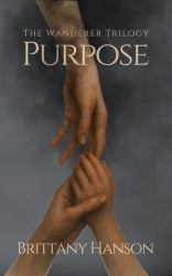Purpose : The Wanderer Trilogy: Book One