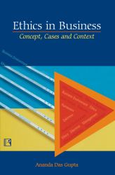 Ethics in Business : Concept, Cases and Context