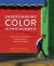 Understanding Color in Photography : Using Color, Composition, and Exposure to Create Vivid Photos