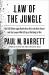 Law of the Jungle : The $19 Billion Legal Battle over Oil in the Rain Forest and the Lawyer Who'd Stop at Nothing to Win It