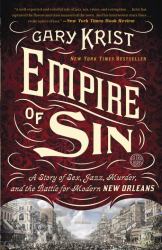 Empire of Sin : A Story of Sex, Jazz, Murder, and the Battle for Modern New Orleans