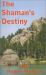 The Shaman's Destiny