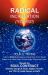 Radical Incarnation (Yours!) : Reveals the Soul Contract Between George W. Bush, Saddam Hussein and YOU to Create Heaven on Earth