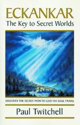 Eckankar : The Key to Secret Worlds