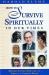 How to Survive Spirituality in Our Times : Reinvent Yourself Spiritually to Thrive in a Changing World