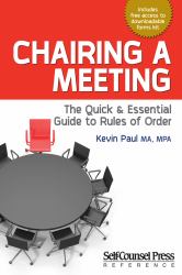 Chairing a Meeting : The Quick and Essential Guide to Rules of Order